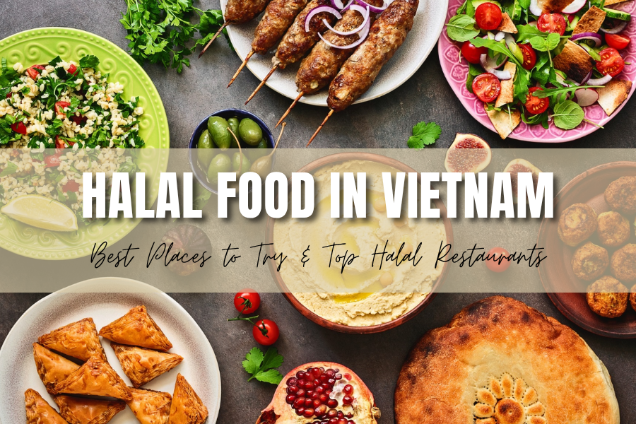 Halal Food in Vietnam: Best Places to Try & Top Halal Restaurants