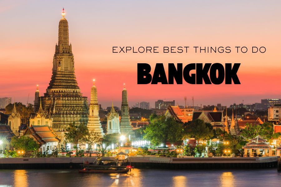 Things to Do in Bangkok: 10 Best First-Timer Experiences
