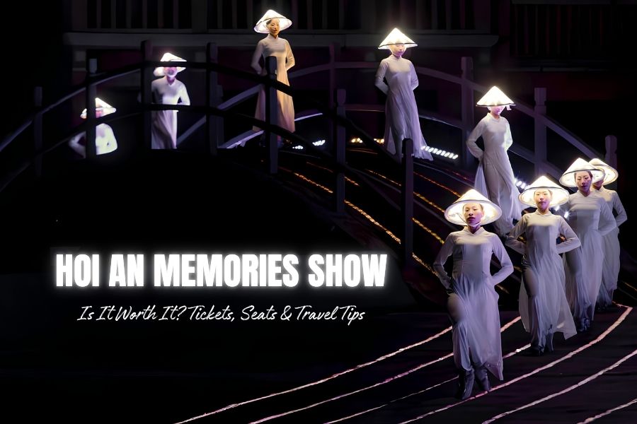 Hoi An Memories Show: Is It Worth It? Tickets & Tips