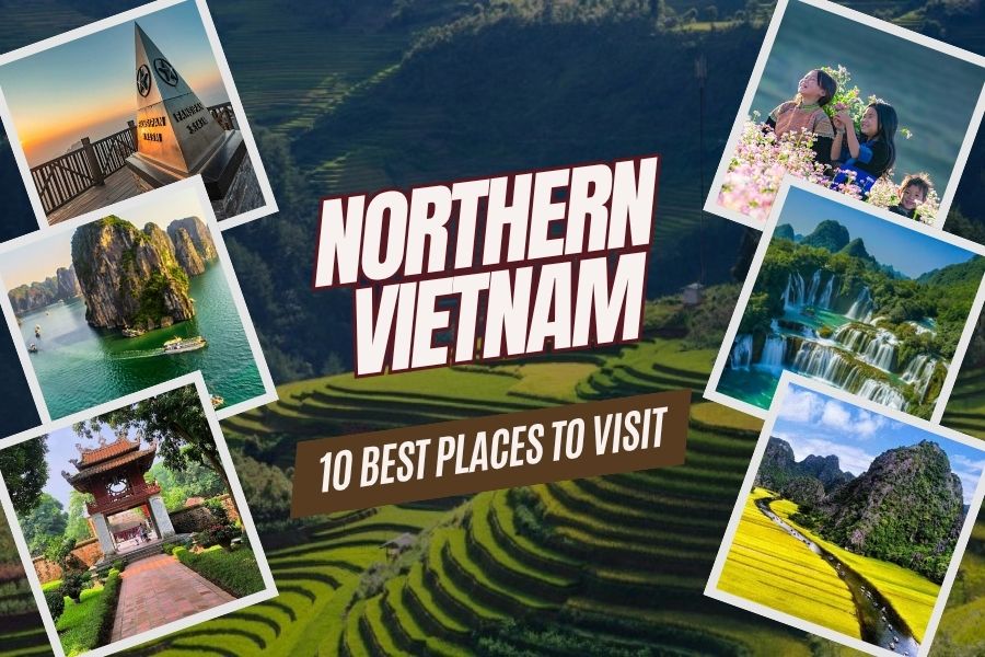10 Best Places to Visit in Northern Vietnam and Travel Tips