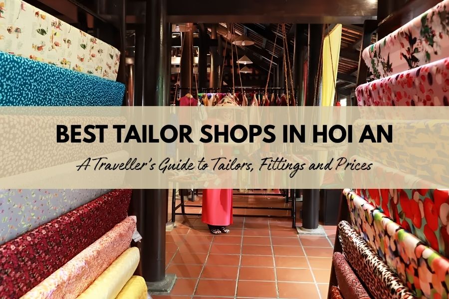 Best Tailor Shops in Hoi An for Custom Clothes and Suits