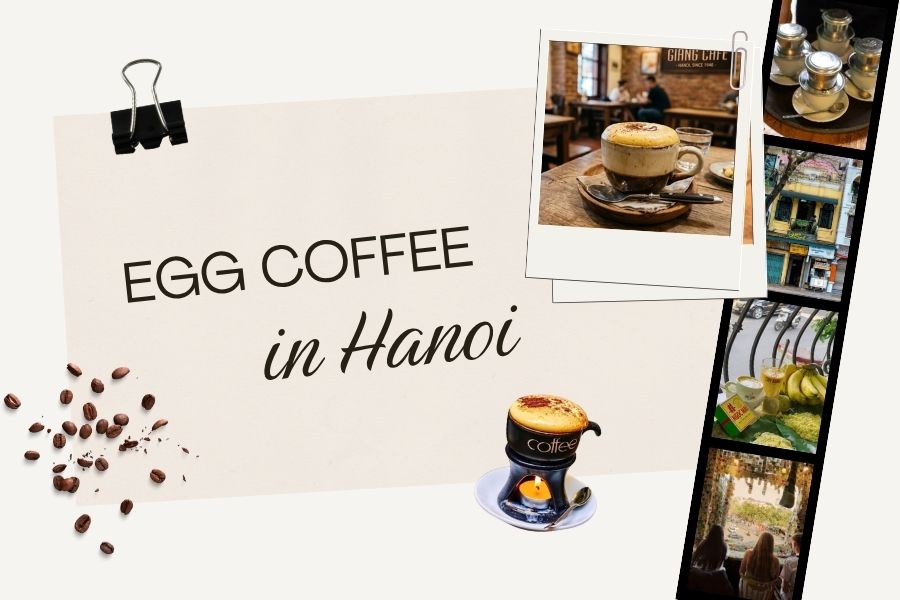 Egg Coffee in Hanoi: 7 Best Cafés to Try and the Story Behind